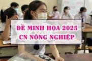 Đề minh hoạ 2025 môn CN Nông nghiệp thi tốt nghiệp THPT